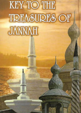 Key to the Treasures of Jannah