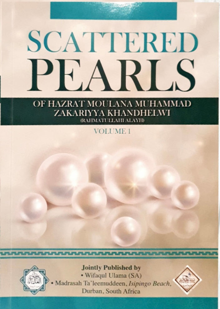 Scattered Pearls of Hazrat Moulana Muhammad Zakariyya Khandhelwi (RA)