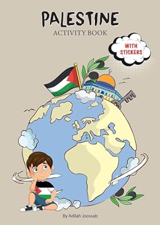 PALESTINE ACTIVITY BOOK By: Adilah Joossab