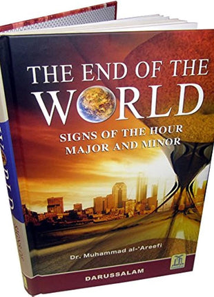 The End of The World Signs of The Hour Major and Minor by Dr. Muhammad al-'Areefi