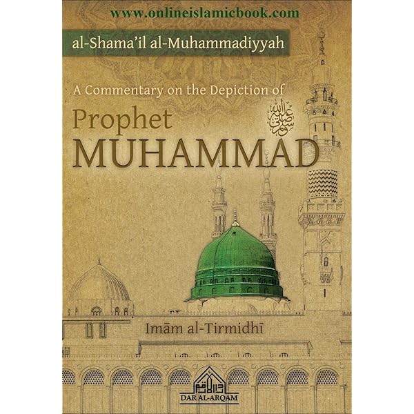 Al Shamail  A Commentary on the Depiction on Prophet Muhammad