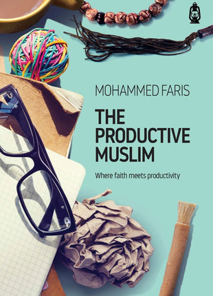 The Productive Muslim: Where Faith Meets Productivity