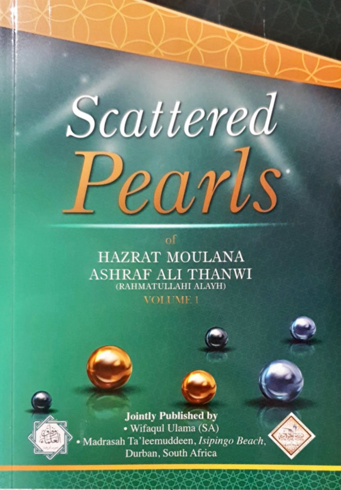 Scattered Pearls of Hazrat Moulana Ashraf Ali Thanwi (RA)
