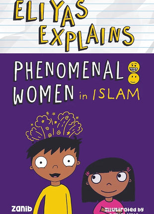 Eliyas Explains Phenomenal Women in Islam by: Zanib Mian