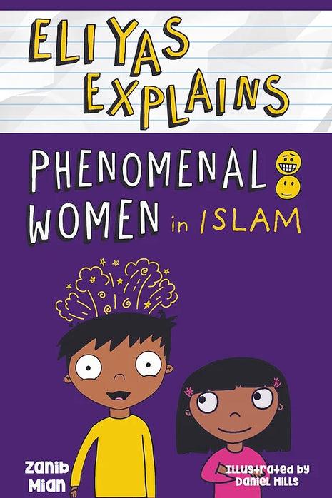 Eliyas Explains Phenomenal Women in Islam by: Zanib Mian