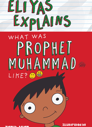 Eliyas Explains:  What was Prophet Muhammad like?