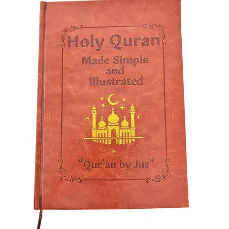 Holy Quran Made Simple and Illustrated