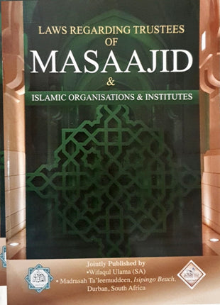 Laws Regarding Trustees of Masaajid & Islamic Organizations & Institutes