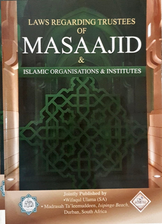 Laws Regarding Trustees of Masaajid & Islamic Organizations & Institutes