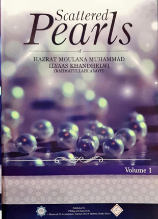 Scattered Pearls of Hazrat Moulana Muhammad Ilyaas Khandhelwi