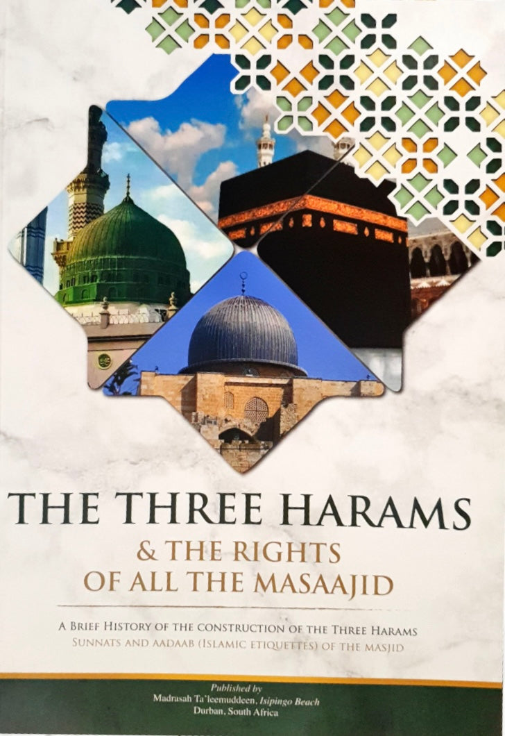 The Three Harams & The rights of all the Musjids