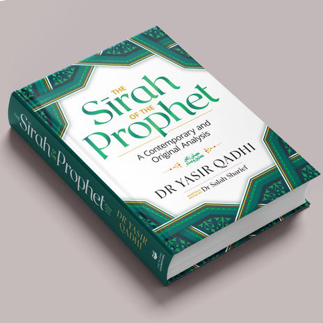 The Sirah of The Prophet A Contemporary and Original Analysis By: Dr Yasir Qadhi