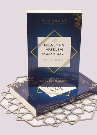 Handbook of a Healthy Muslim Marriage