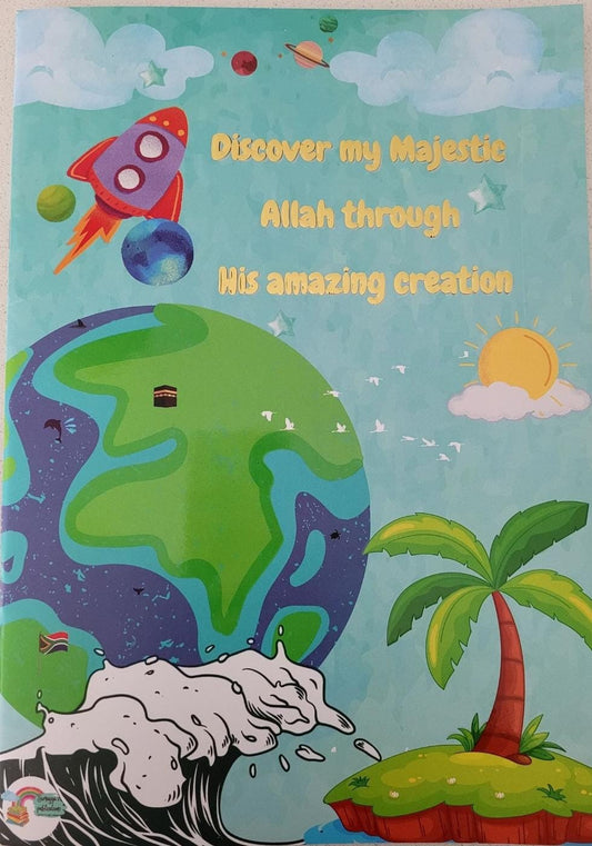 Discover My Majestic Allah Through His Amazing Creation