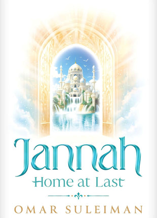 Jannah: Home at Last by: Omar Suleiman