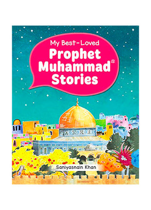The Best - Loved Prophet Muhammad Stories