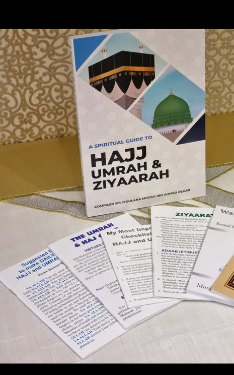 A Spiritual Guide to Hajj, Umrah & Ziyaarat + Extras