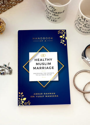 Handbook of a Healthy Muslim Marriage