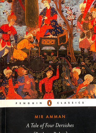 A Tale of Four Dervishes (Bagh-O-Bahar)