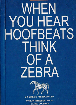 When you hear hoofbeats think of a zebra
