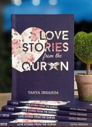 Love Stories from The Qur’an by Yahya Ibrahim