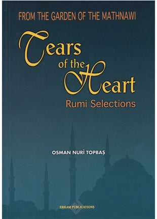 Tears of The Heart : Rumi Selections