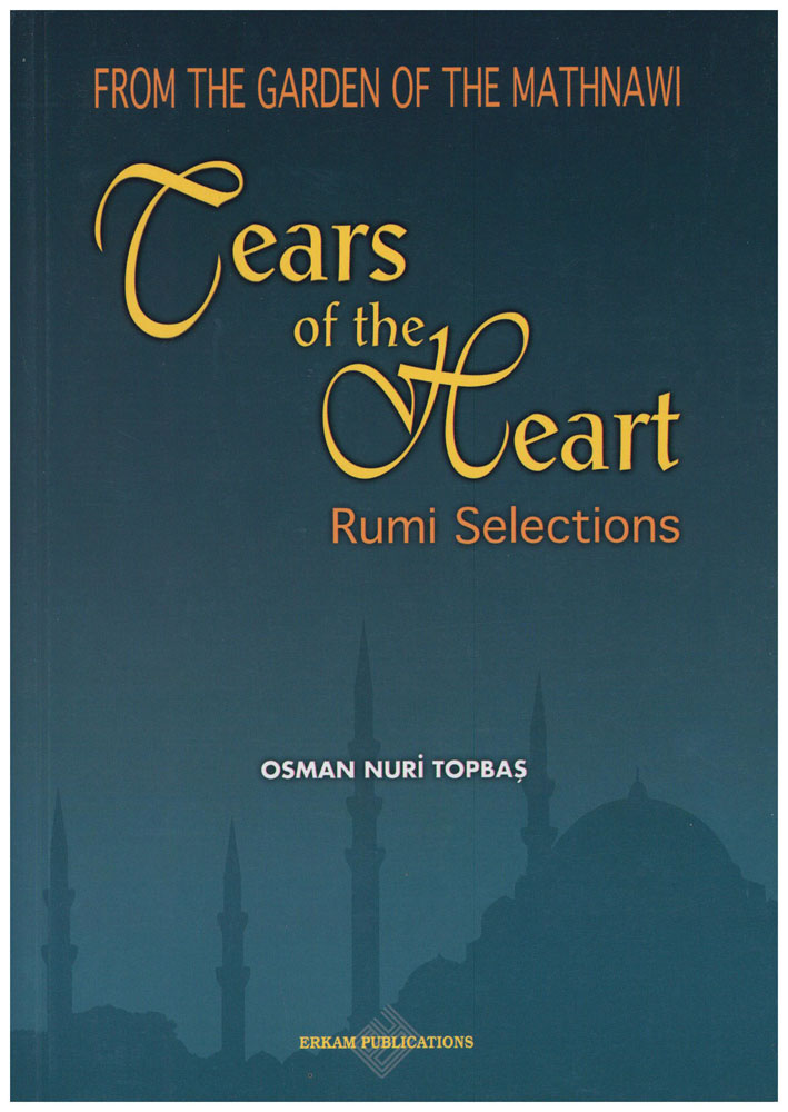 Tears of The Heart : Rumi Selections