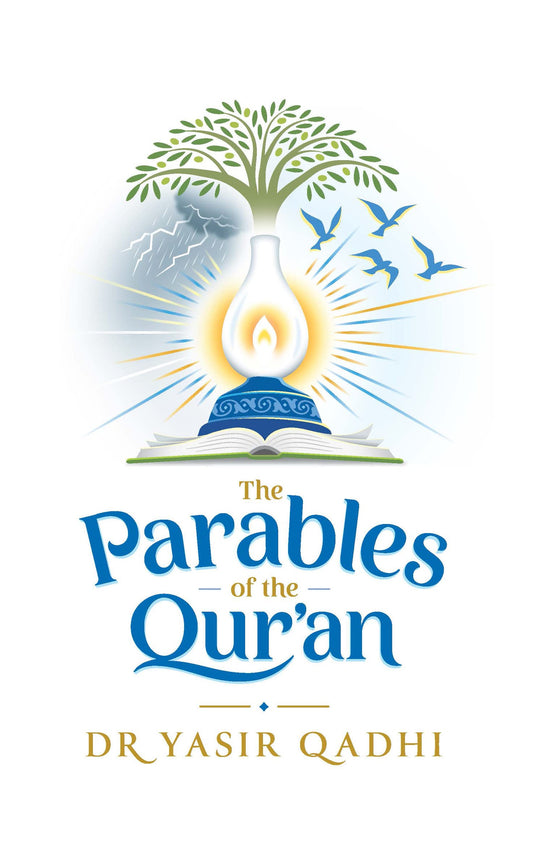 The Parables of the Qur'an by Dr Yasir Qadhi (SC)