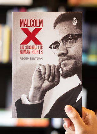 Malcolm X: The Struggle for Human Rights by Recep Şentürk