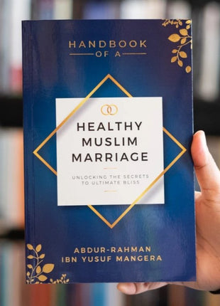 Handbook of a Healthy Muslim Marriage