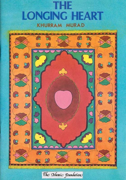 The Longing Heart by Khurram Murad