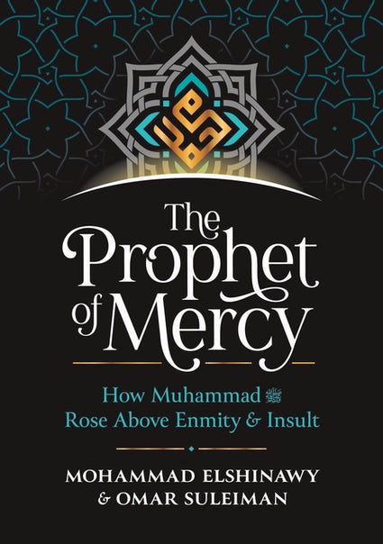 The Prophet of Mercy Mohammad Elshinawy & Omar Suleiman (SC)
