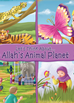 Let's Think About...Allah's Animal Planet