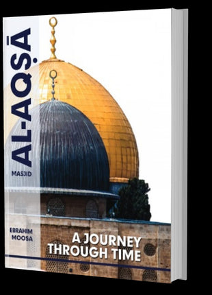 Musjid Al Aqsa A Journey Through time