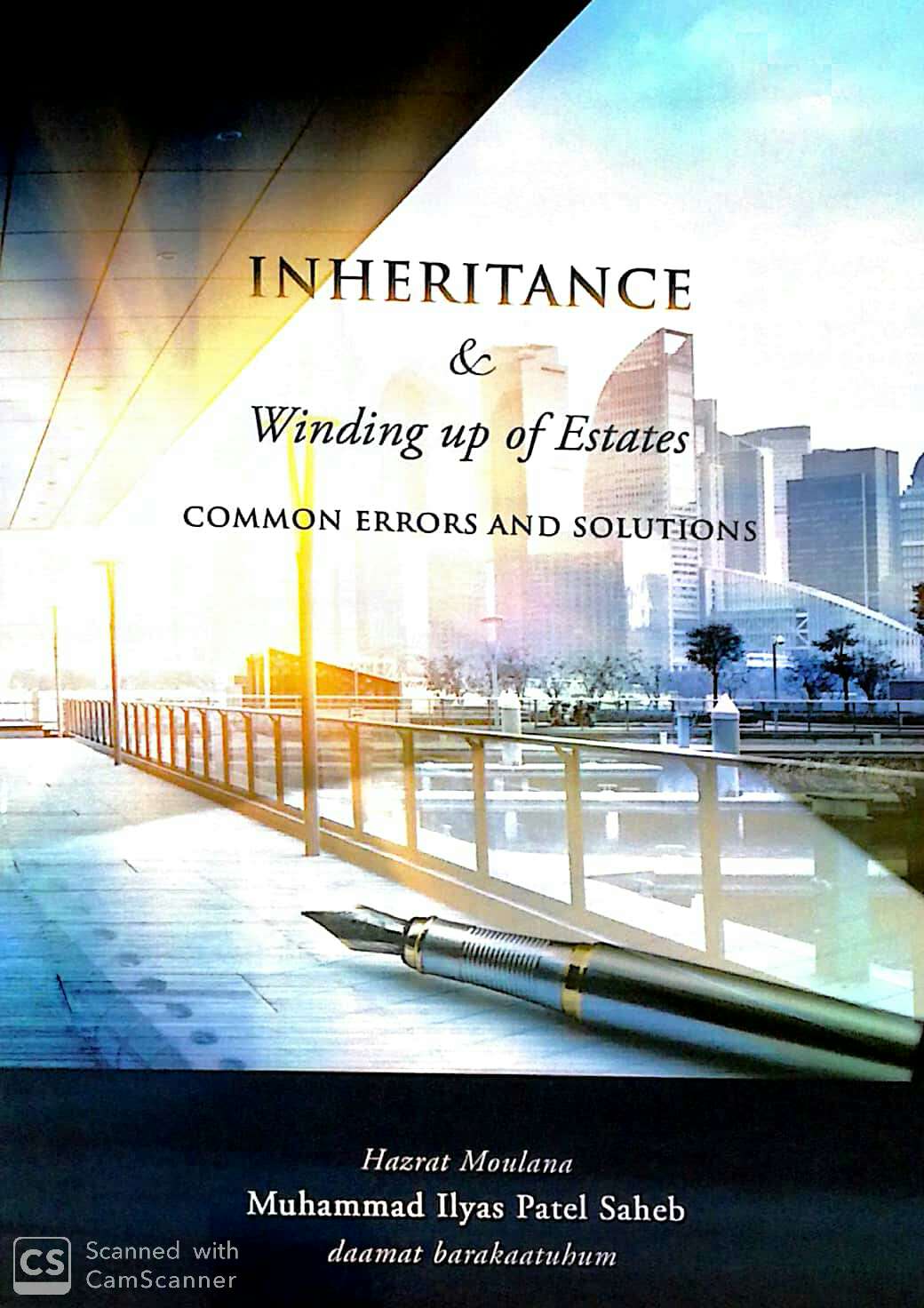 Inheritance & Winding Up of Estates by Hazrat Moulana Muhammed Ilyas Patel Saheb