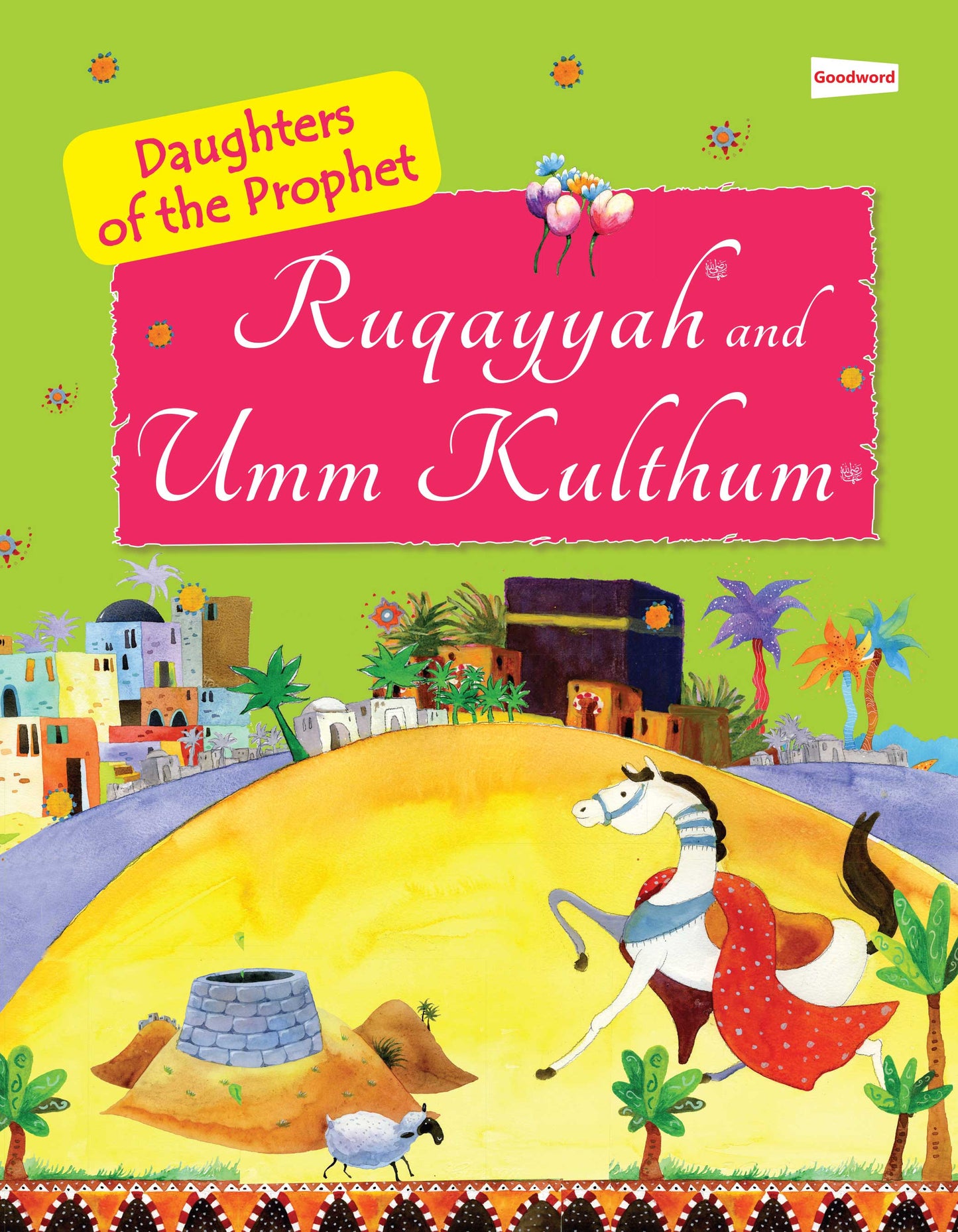 Ruqayyah and Umm Kulthum: Daughters of the Prophet (SAW)