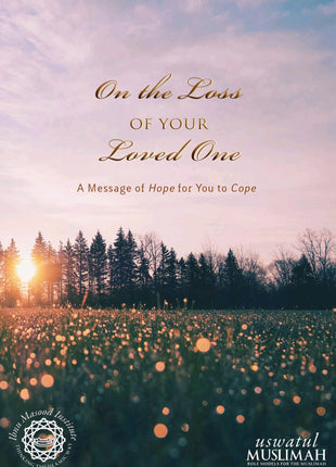 On The Loss of Your Loved One