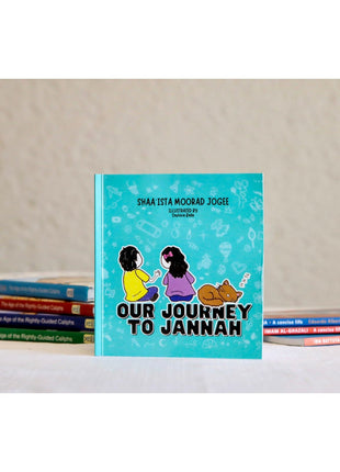 Our Journey to Jannah by Shaa'ista Moorad Jogee