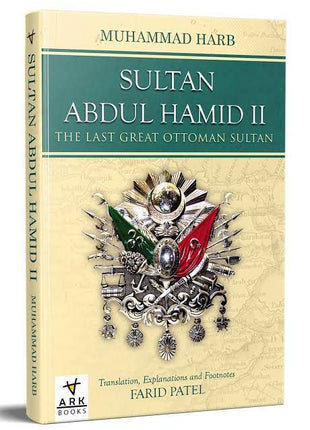 Sultan Abdul Hamid II: The Last Great Ottoman Sultan