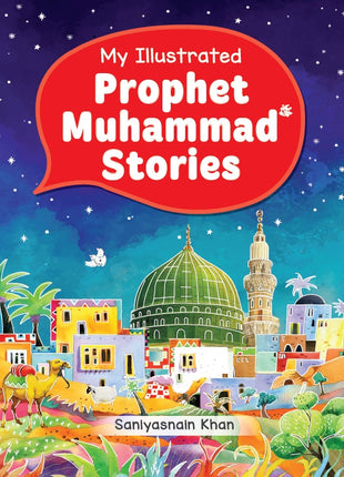 My Illustrated Prophet Muhammed Stories