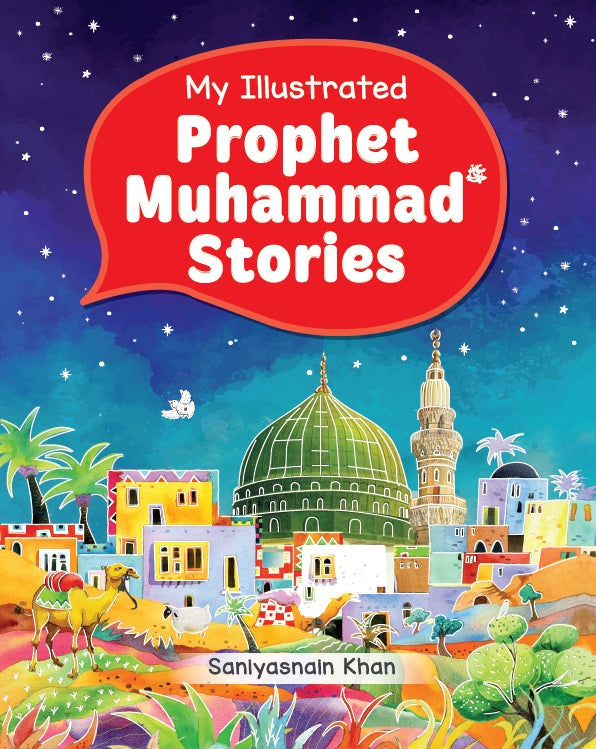 My Illustrated Prophet Muhammed Stories