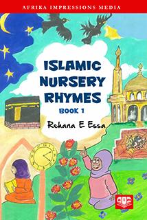 Islamic Nursery Rhymes (Book 1) by Rehana E Essa
