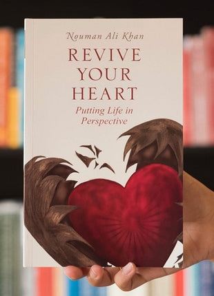 Revive Your Heart : Putting Life In Perspective - Nouman Ali Khan