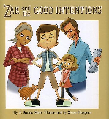 Zak & His Good Intentions by J. Samia Mair